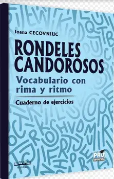 Rondeles candorosos vocabulario con rima y ritmo cuaderno de ejercicios/Ioana Cecovniuc