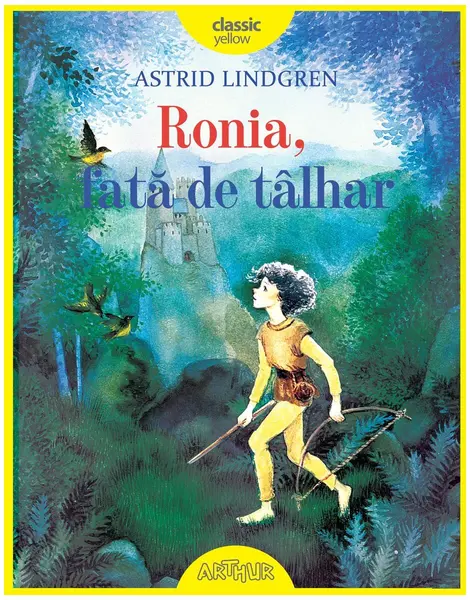 Ronia, fată de tâlhar - Astrid Lindgren