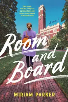 Room And Board. A Novel, Paperback/Miriam Parker