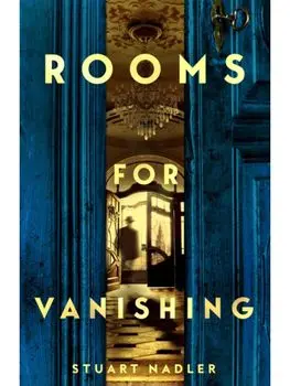 Rooms for Vanishing, Hardback/Stuart Nadler