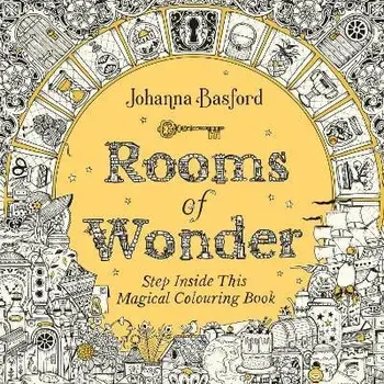 Rooms of Wonder. Step Inside this Magical Colouring Book, Paperback/Johanna Basford