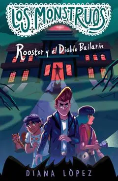 Rooster Y El Diablo Bailarín / Rooster and the Dancing Diablo - Diana López