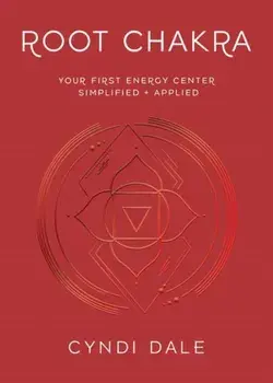 Root Chakra. Your First Energy Center Simplified and Applied, Paperback/Gina Nicole