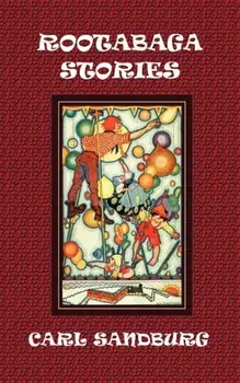 Rootabaga Stories, Hardcover/Carl Sandburg