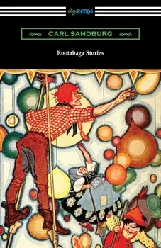 Rootabaga Stories, Paperback/Carl Sandburg