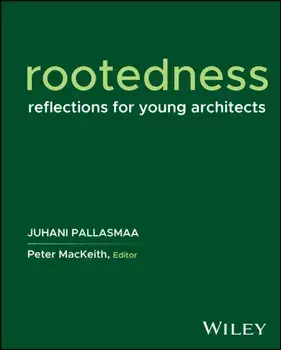 Rootedness. Reflections for Young Architects, Hardback/***