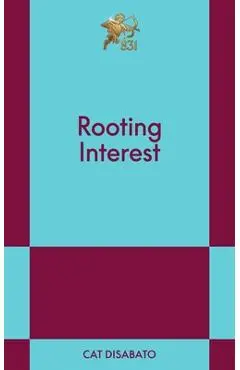 Rooting Interest: An 831 Stories Romance - Cat Disabato
