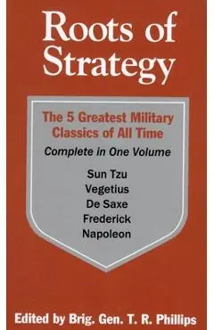 Roots of Strategy: Book 1 - Thomas R. Phillips