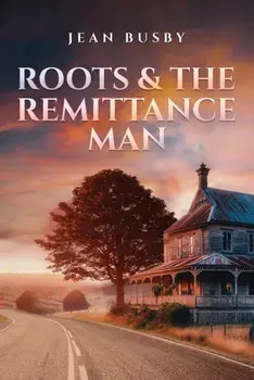 Roots & the Remittance Man, Paperback/Jean Busby