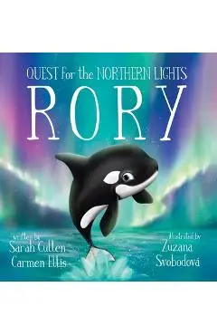 Rory, An Orca's Quest for the Northern Lights - Sarah Cullen