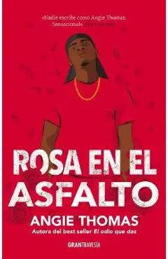 Rosa En El Asfalto - Angie Thomas