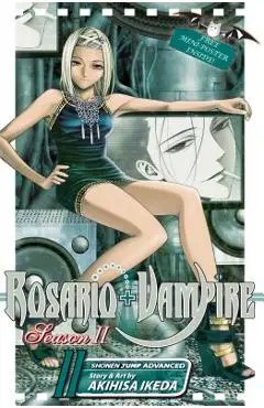 Rosario+vampire: Season II, Vol. 11, 11 [With Mini-Poster] - Akihisa Ikeda