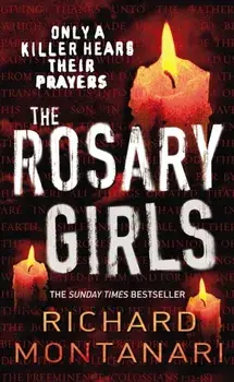 Rosary Girls. (Byrne & Balzano 1), Paperback/Richard Montanari