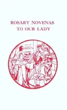 Rosary Novenas to Our Lady, Paperback/Charles V. Lacey