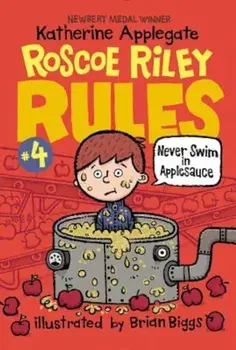 Roscoe Riley Rules '4: Never Swim in Applesauce, Paperback/Katherine Applegate