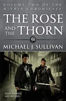 Rose and the Thorn, Paperback/Michael J Sullivan