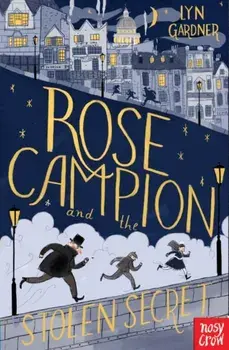 Rose Campion and the Stolen Secret, Paperback/Lyn Gardner