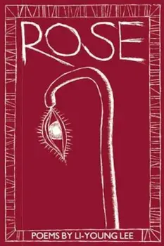 Rose, Paperback/Li-Young Lee