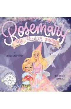 Rosemary the Pacifier Fairy - Lindsey Coker Luckey