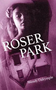 Roser Park, Paperback/Wendy L. Dalrymple