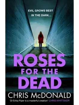 Roses for the Dead. 3 (Di Erika Piper), Paperback/Chris McDonald