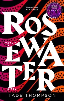 Rosewater. Book 1 of the Wormwood Trilogy, Winner of the Nommo Award for Best Novel, Paperback/Tade Thompson