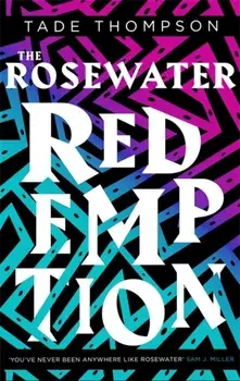 Rosewater Redemption. Book 3 of the Wormwood Trilogy, Paperback/Tade Thompson