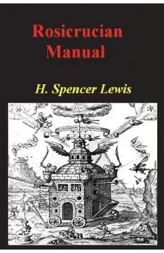 Rosicrucian Manual - H. Spencer Lewis