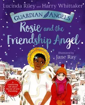Rosie and the Friendship Angel, Paperback/Harry Whittaker