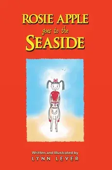 Rosie Apple Goes to the Seaside, Paperback/Lynn Lever