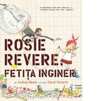 Rosie Revere, fetita inginer/Andrea Beaty