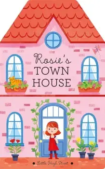 Rosie's Townhouse, Board book/***