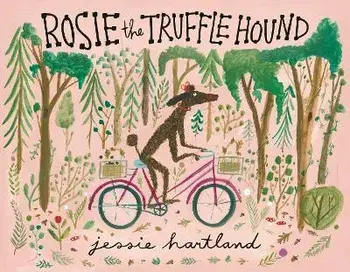 Rosie the Truffle Hound, Hardcover/Jessie Hartland