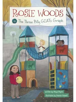 Rosie Woods in the Three Billy GOATs Graph, Paperback/Maya Myers