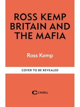 Ross Kemp: Mafia and Britain. My journey into organised crime hiding in plain sight, Paperback/Ross Kemp