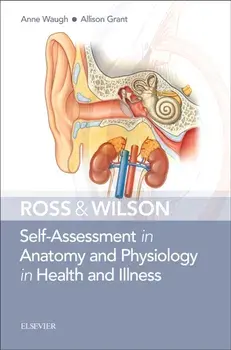 Ross & Wilson Self-Assessment in Anatomy and Physiology in Health and Illness, Paperback/Allison Bsc Phd Rgn Grant