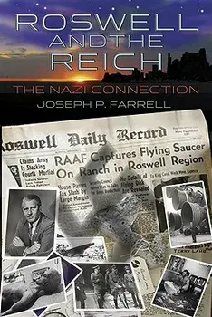 Roswell and the Reich: The Nazi Connection, Paperback/Joseph P. Farrell