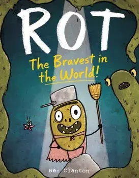 Rot, the Bravest in the World!, Hardcover/Ben Clanton