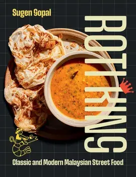 Roti King. Classic and Modern Malaysian Street Food, Hardback/Sugen Gopal
