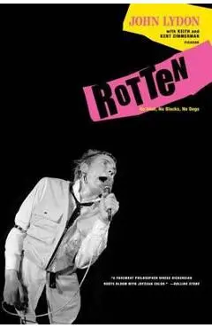 Rotten: No Irish, No Blacks, No Dogs - John Lydon
