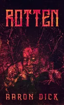 Rotten, Paperback/Aaron Dick
