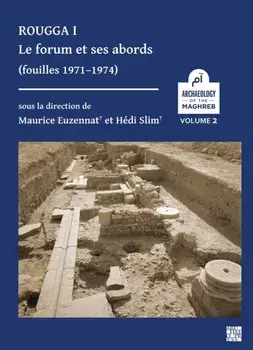 Rougga I: Le forum et ses abords (fouilles 1971–1974), Paperback/***