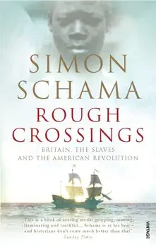 Rough Crossings. Britain, the Slaves and the American Revolution, Paperback/Simon, CBE Schama