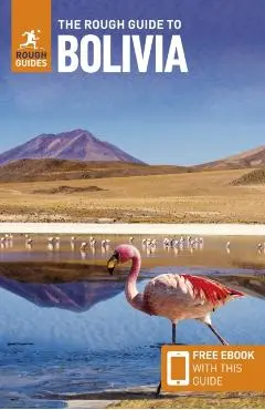 Rough Guide to Bolivia: Travel Guide with eBook - Rough|jacobs Guides
