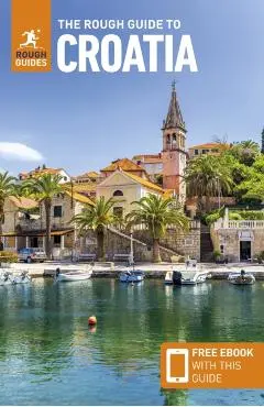 Rough Guide to Croatia: Travel Guide with eBook - Rough|duca Guides