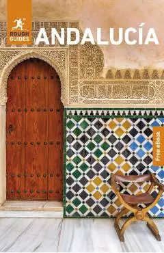 Rough Guides Andalucia: Travel Guide with eBook - Rough|david Guides