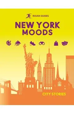 Rough Guides City Stories: New York Moods - Rough|alonso Guides