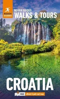 Rough Guides Walks and Tours Croatia: Top 15 Itineraries for Your Trip: Travel Guide with eBook, Paperback/Sara Darling