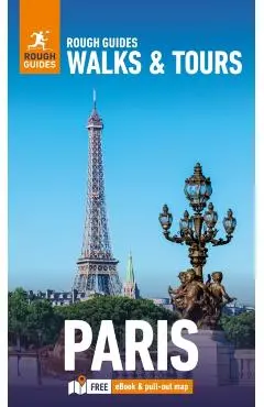 Rough Guides Walks and Tours Paris: Top 20 Itineraries for Your Trip: Travel Guide with eBook - Rough|ifans Guides
