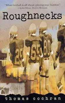 Roughnecks, Paperback/Thomas Cochran